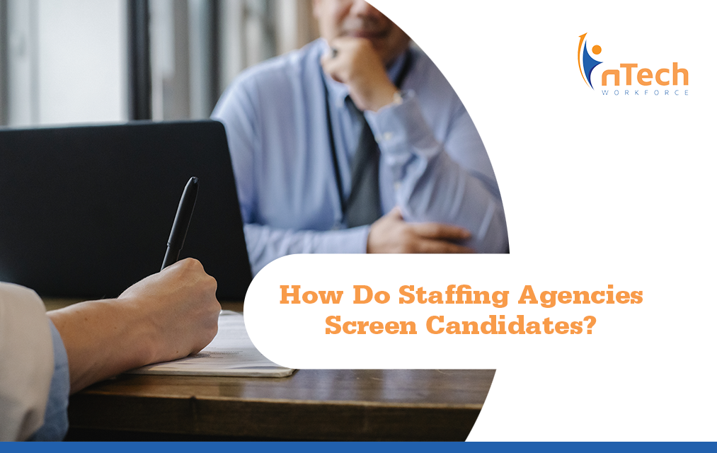 How do staffing agencies screen candidates?
