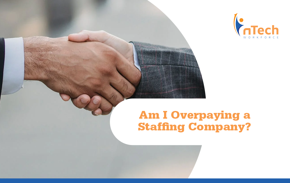 Am I Overpaying a Staffing Company?