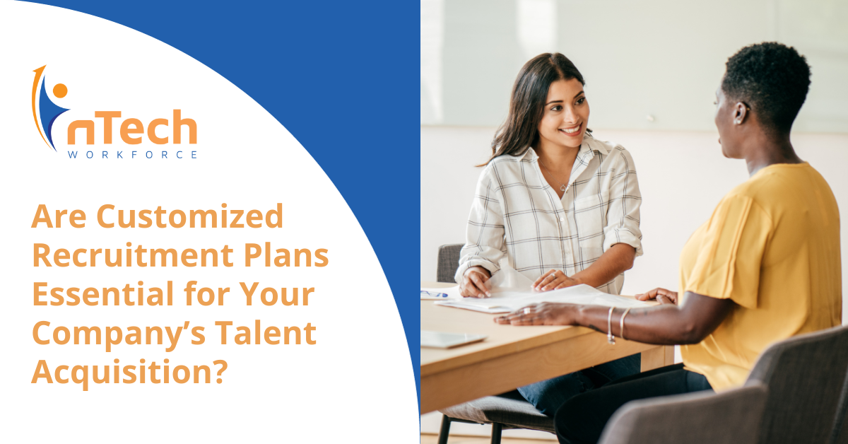 Are Customized Recruitment Plans Essential for Your Company’s Talent Acquisition?