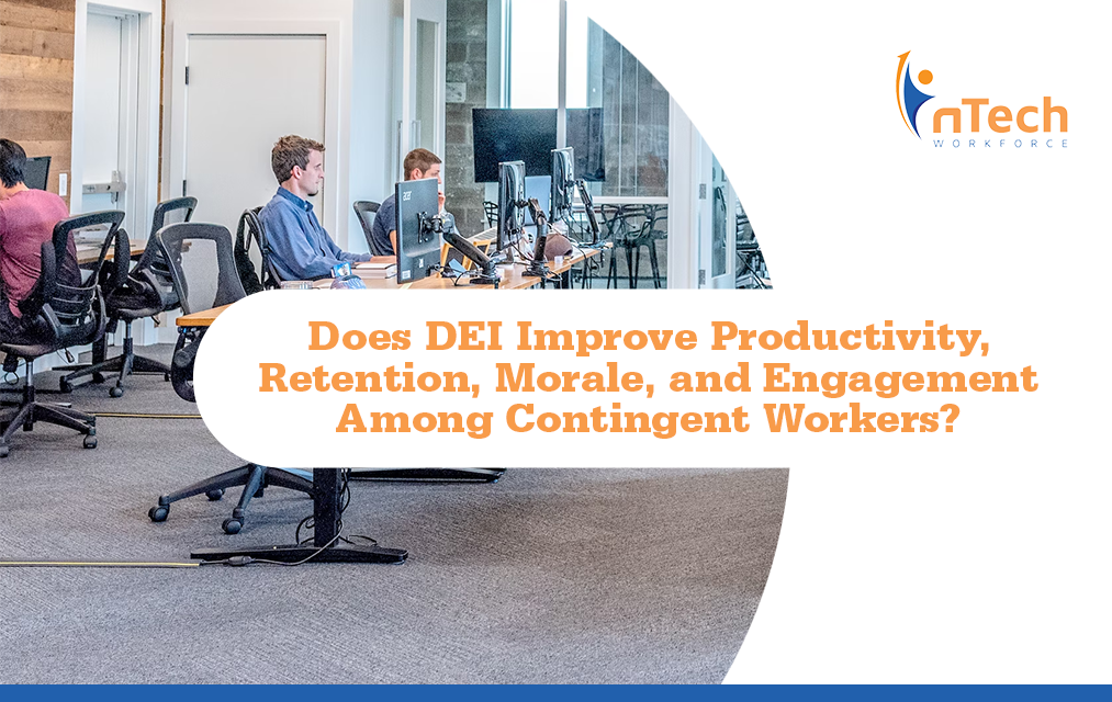 Does DEI Improve Productivity, Retention, Morale, and Engagement Among Contingent Workers?