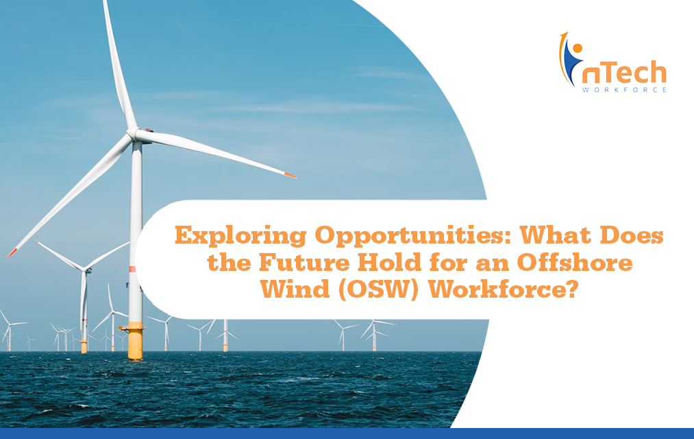 Exploring Opportunities: What Does the Future Hold For an Offshore Wind (OSW) Workforce?