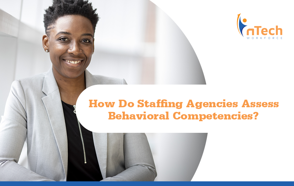 How do staffing agencies assess behavioral competencies?