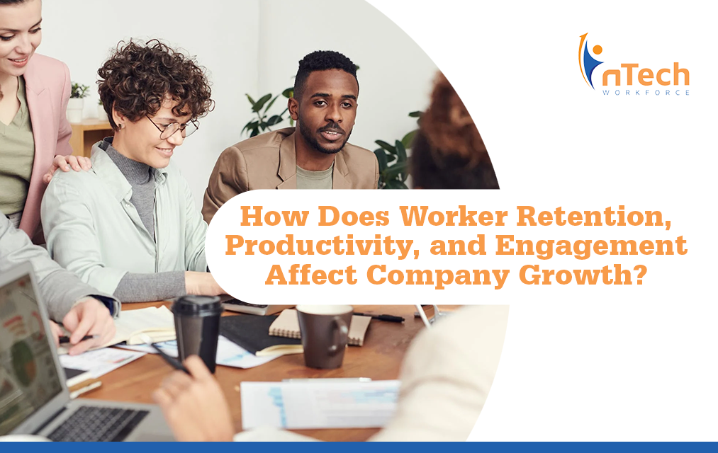 How does worker retention, productivity, and engagement affect company growth?