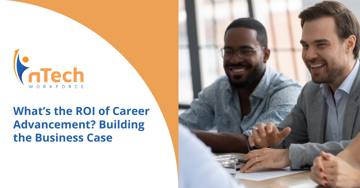 Building the Business Case: What’s the ROI of Career Advancement?