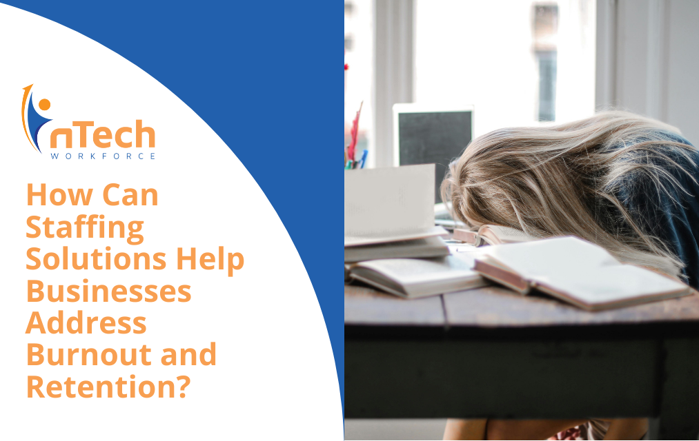How Can Staffing Solutions Help Businesses Address Burnout and Retention?
