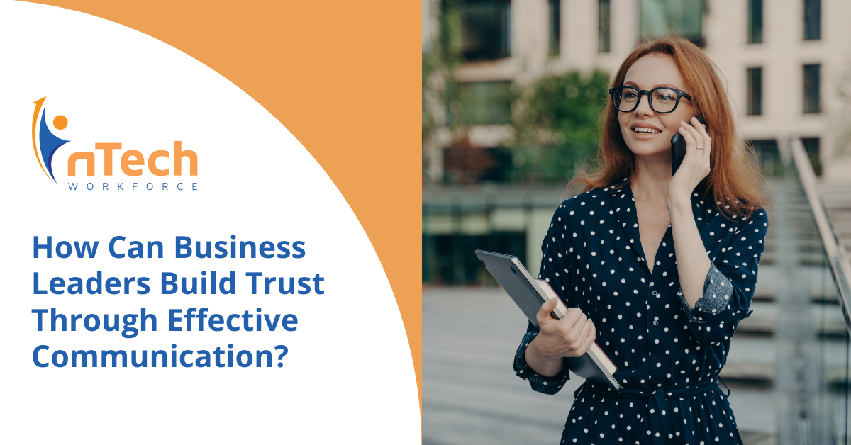 How Can Business Leaders Build Trust Through Effective Communication?