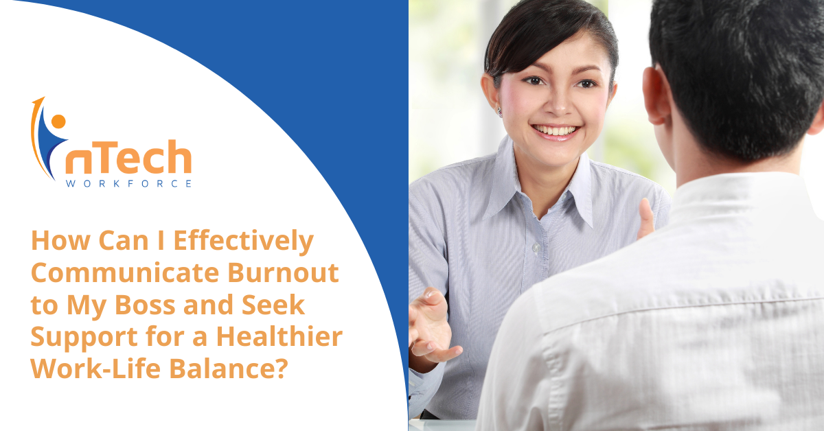 How Can I Effectively Communicate Burnout to My Boss and Seek Support for a Healthier Work-Life Balance?