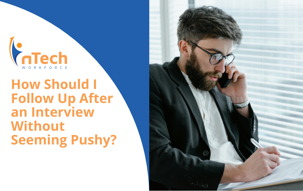 How Should I Follow Up After an Interview Without Seeming Pushy?