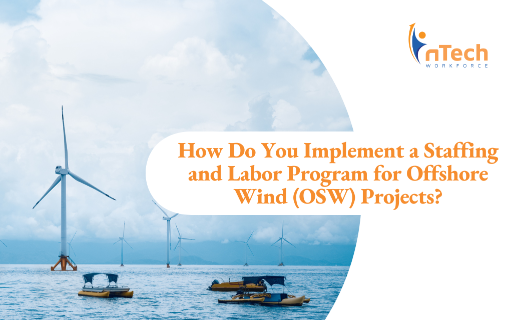 How Do You Implement a Staffing & Labor Program for Offshore Wind (OSW) Projects?