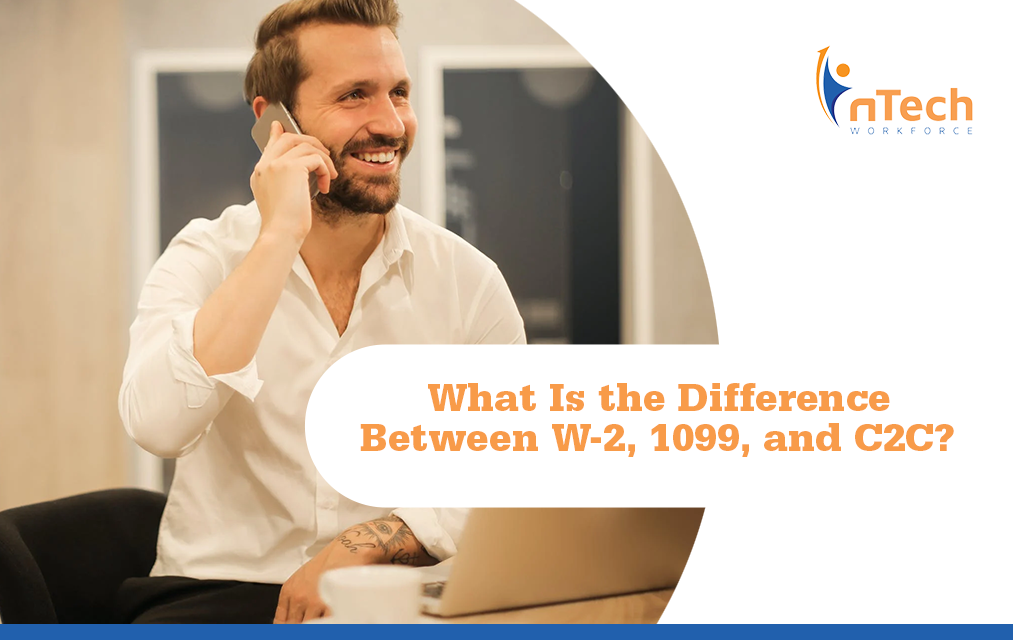 What is the difference between w-2, 1099, and c2c?