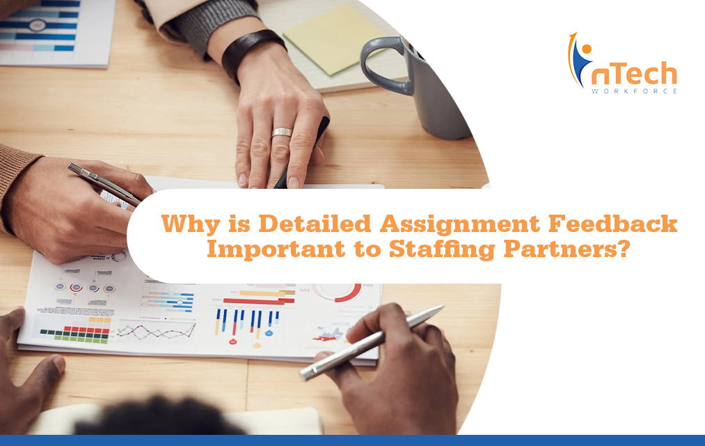 Why Is Detailed Assignment Feedback Important to Staffing Partners?