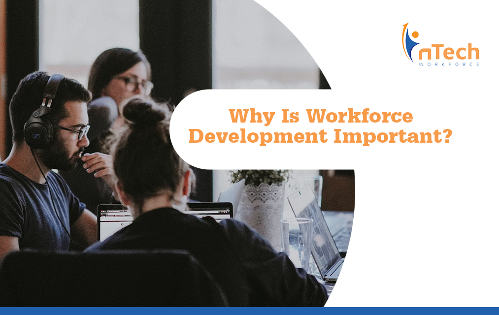 Why Is Workforce Development Important?